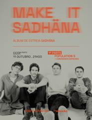 Make It Sadhäna concerto de apresentação de álbum.